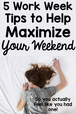 5 tips for teachers to help you get the most out of your weekend. With a little extra work during the week, you can save yourself a lot of time on the weekend! 5 tips to get you started!